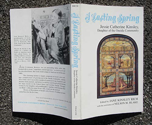 A Lasting Spring: Jessie Catherine Kinsley, Daughter of the Oneida Community