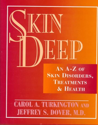 Skin Deep: An A-Z of Skin Disorders, Treatments and Health