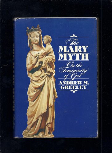 The Mary myth: On the femininity of God
