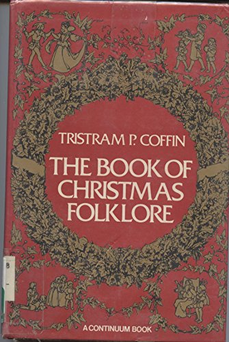 The book of Christmas folklore (A Continuum book)