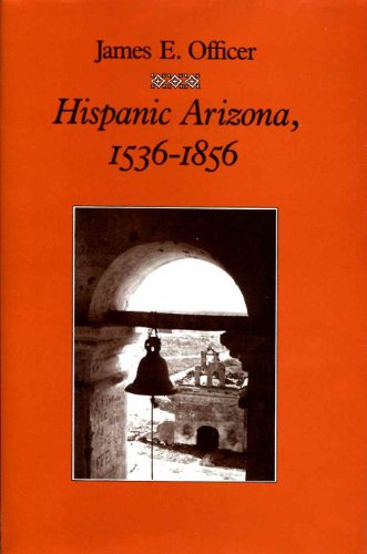 Hispanic Arizona, 1536-1856