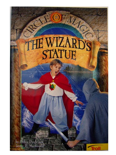 The Wizard's Statue (Circle Of Magic, Book 3)