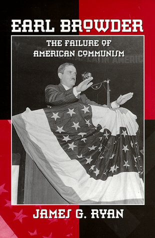 Earl Browder: The Failure of American Communism (Spie Proceedings Series; 2913)