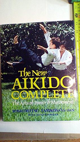 New Aikido Complete: The Arts of Power and Movement