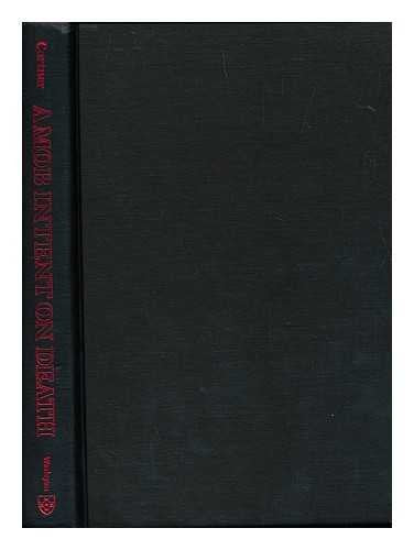 A Mob Intent on Death: The NAACP and the Arkansas Riot Cases