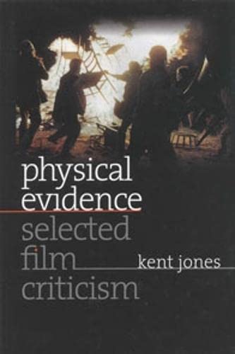 Physical Evidence: Selected Film Criticism (Wesleyan Film)