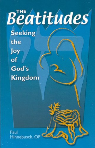 The Beatitudes: Seeking the Joy of God's Kingdom