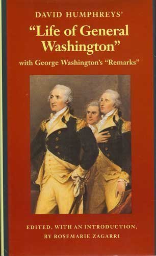 David Humphreys' "Life of General Washington": With George Washington's "Remarks"