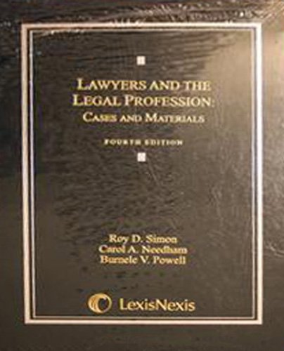 Lawyers and the Legal Profession: Cases and Materials