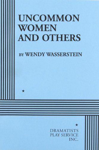 Uncommon Women and Others. (Acting Edition for Theater Productions)