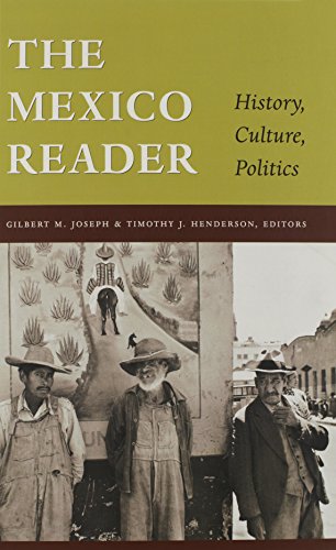 The Mexico Reader: History, Culture, Politics (The Latin America Readers)