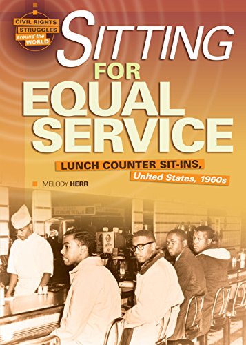 Sitting for Equal Service: Lunch Counter Sit-Ins, United States, 1960s (Civil Rights Struggles around the World)