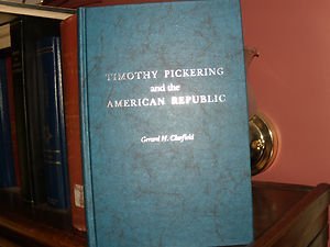 Cover of Timothy Pickering and the American Republic by Clarfield, Gerard H., hardcover Book
