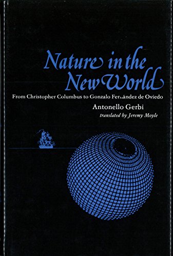 Nature in the New World: From Christopher Columbus to Gonzalo Fernandez de Oviedo