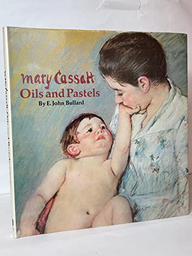 Mary Cassatt: Oils and Pastels