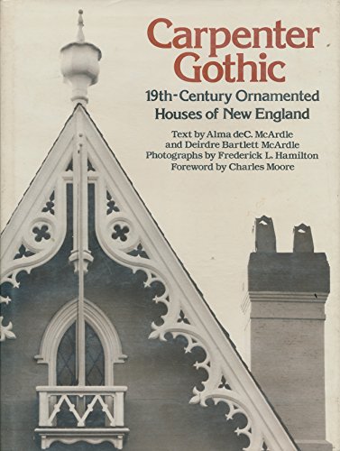 Carpenter Gothic: Nineteenth-Century Ornamented Houses of New England
