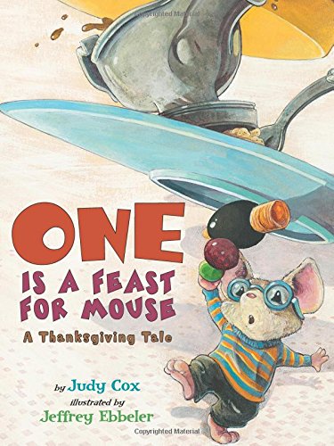 One Is a Feast for Mouse: A Thanksgiving Tale