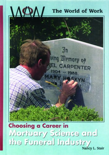 Choosing a Career in Mortuary Science and the Funeral Industry (World of Work)