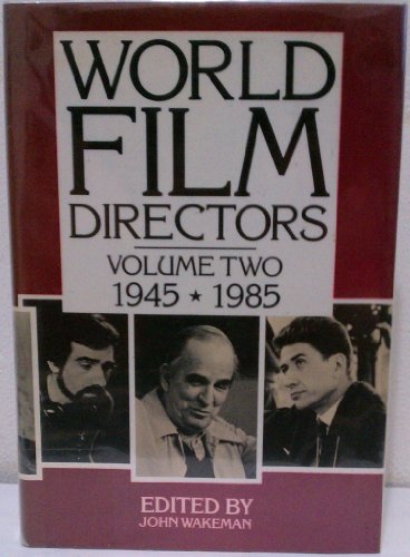 World Film Directors Volume 2: 1945-1985