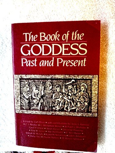 Cover of Book of the Goddess Past and Present: An Introduction to Her Religion by Olson, Carl, paperback Book