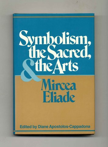 Symbolism, the Sacred, and the Arts (English and French Edition)