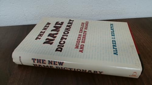The New Name Dictionary: Modern English and Hebrew Names (English and Hebrew Edition)