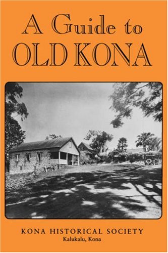 A Guide to Old Kona