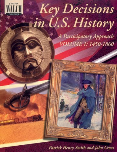 Key Decisions in U.S. History: 1450-1860