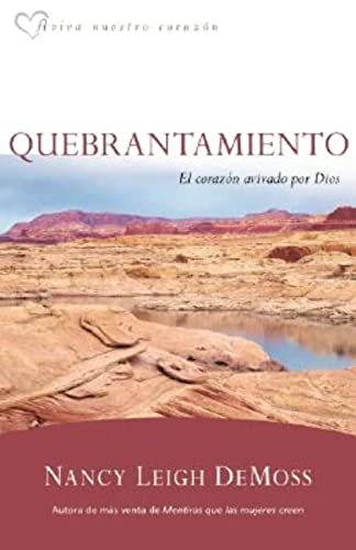 Quebrantamiento: El corazón avivado por Dios (Aviva Nuestros Corazones) (Spanish Edition)