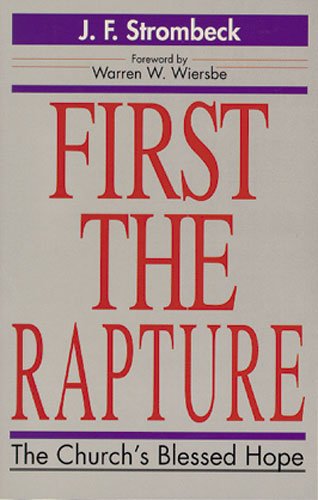 First the Rapture: The Church's Blessed Hope