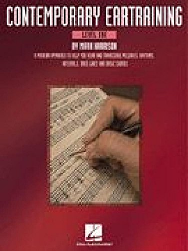Contemporary Eartraining - Level One: A Modern Approach to Help You Hear & Transcribe Melodies, Rhythms, Intervals, Bass Lines and Chords