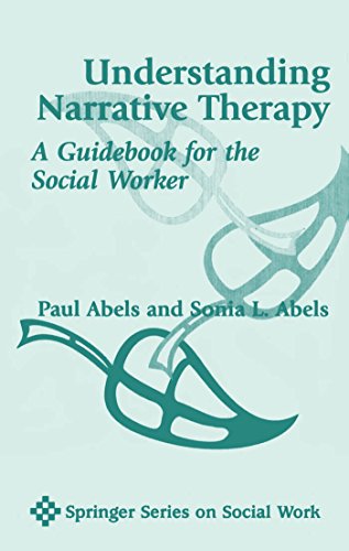Understanding Narrative Therapy: A Guidebook for the Social Worker