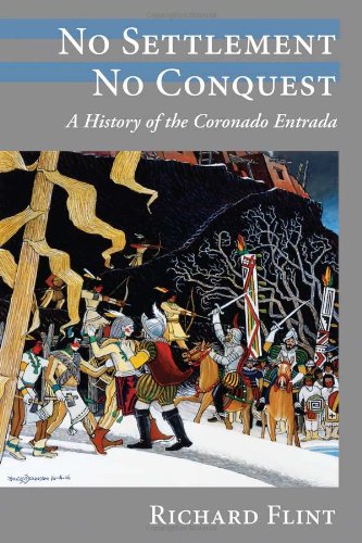 No Settlement, No Conquest: A History of the Coronado Entrada