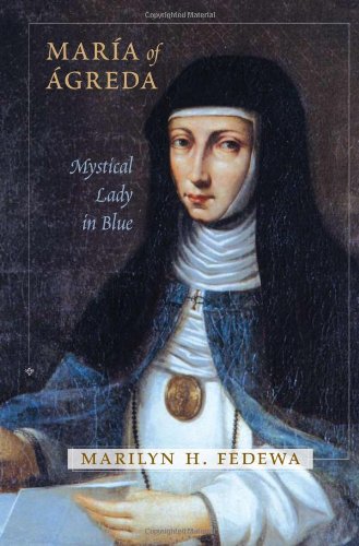 Maria of Agreda: Mystical Lady in Blue