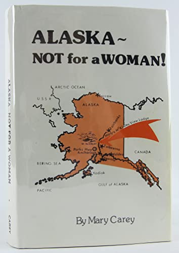 Alaska, Not For a Woman