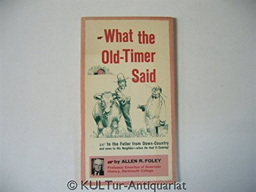 What the Old-Timer Said