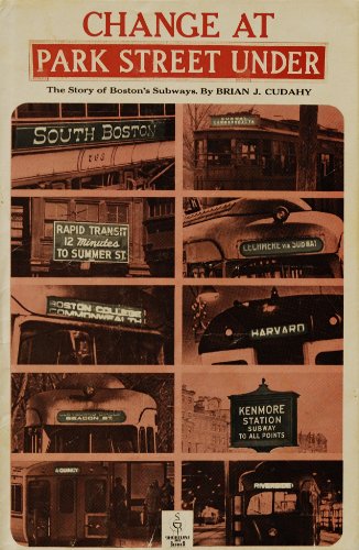 Change at Park Street Under : The Story of Boston's Subways