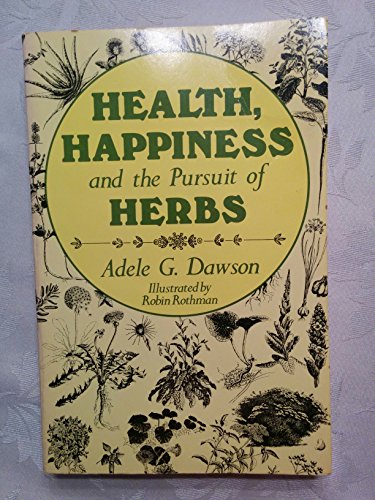 Health, Happiness and the Pursuit of Herbs