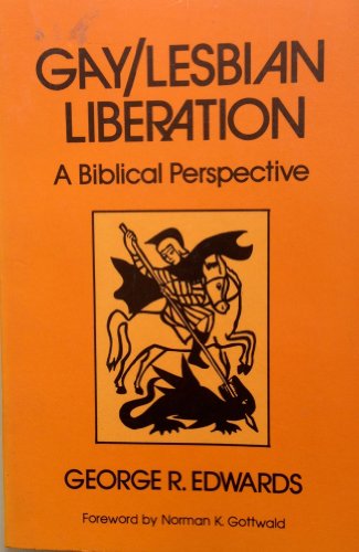 Gay/Lesbian Liberation: A Biblical Perspective