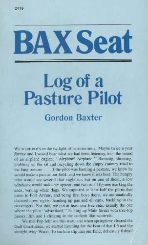 Bax Seat: Log of a Pasture Pilot