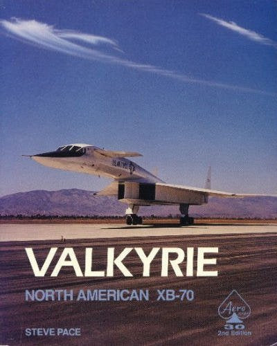 North American Valkyrie XB-70A, 2nd Edition (Aero Series 30)
