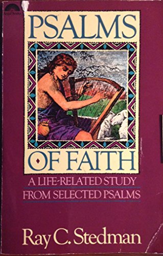 Psalms of Faith: A Life-Related Study from Selected Psalms (Bible Commentary for Layman)