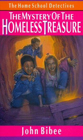 The Mystery of the Homeless Treasure (The Home School Detectives)