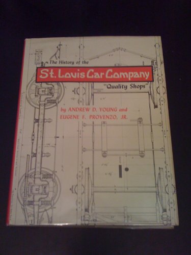 The History of the St. Louis Car Company, "Quality Shops"