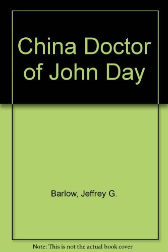 China Doctor of John Day, Oregon
