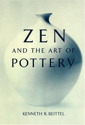 Zen And The Art Of Pottery