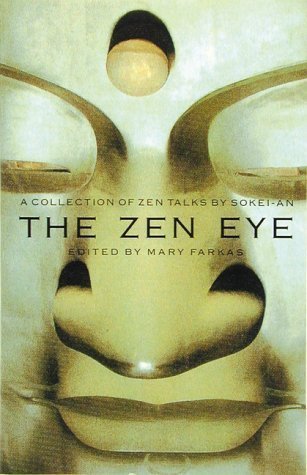 The Zen Eye: A Collection of Zen Talks