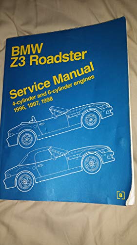 Bmw Z3 Roadster: Service Manual : 4-Cylinder and 6-Cylinder Engines 1996, 1997, 1998