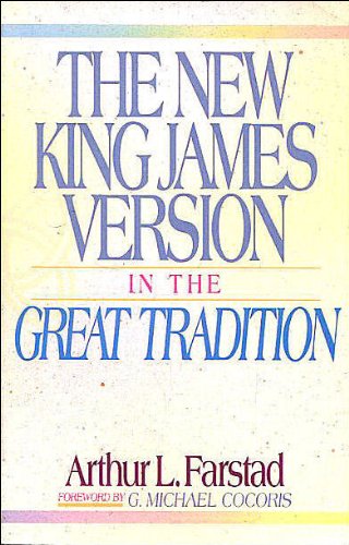 The New King James Version: In the Great Tradition