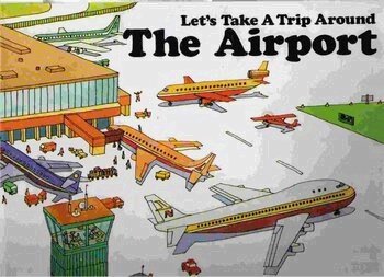 Let's Take Trip Around The Airport (Exploring Places Pop-Up Books)